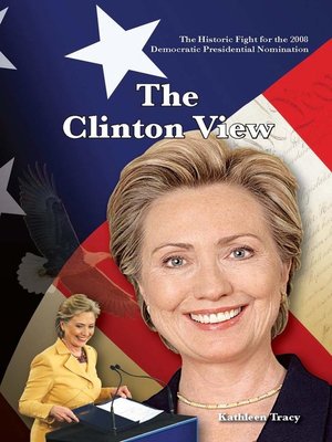 cover image of The Historic Fight for the 2008 Democratic Presidential Nomination: The Clinton View